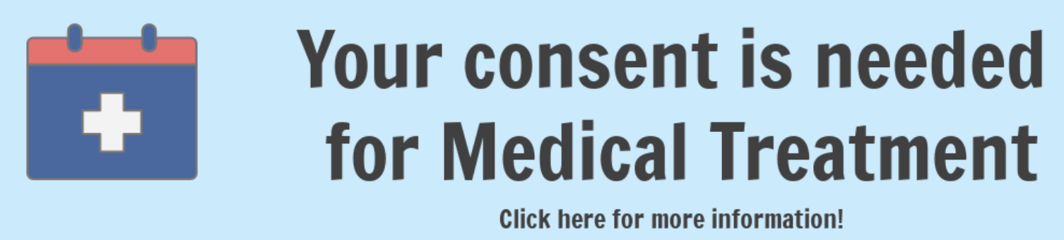 Your consent is needed for Medical Treatment
